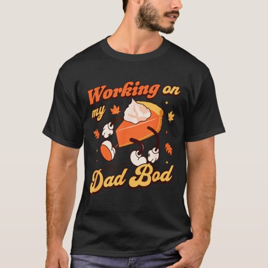 Working On My Dad Bod - Thanksgiving Pregnancy Ann T-shirt (Voorkant)