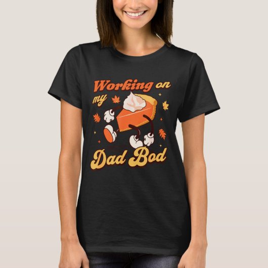 Working On My Dad Bod - Thanksgiving Pregnancy Ann T-shirt (Voorkant)