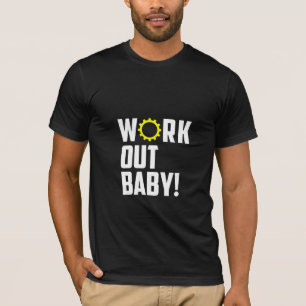 Workout Baby! - Gym T-shirt