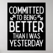 Workout Committed To Being Better Gym Motivation W Poster (Voorkant)