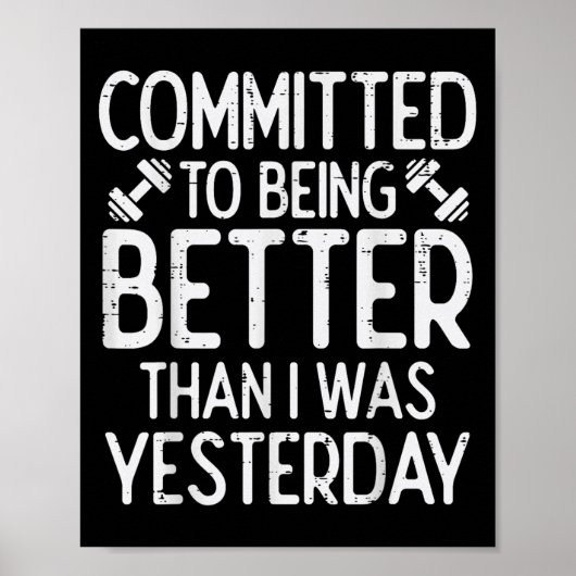 Workout Committed To Being Better Gym Motivation W Poster (Voorkant)