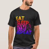 Workout Eet Gym Slaap Herhaal T-shirt (Voorkant)