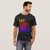 Workout Eet Gym Slaap Herhaal T-shirt (Voorkant volledig)