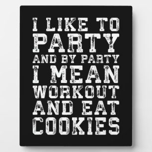 Workout en Eet Cookies (ik hou van feesten) - Grap Fotoplaat