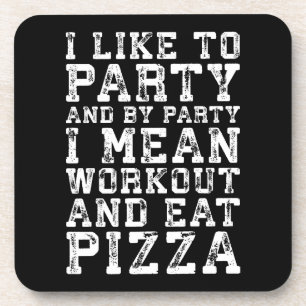 Workout en eet pizza (ik hou van feesten) - Grappi Onderzetter