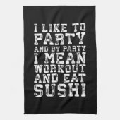 Workout en eet sushi (ik hou van feesten) - Grappi Theedoek (Verticaal)