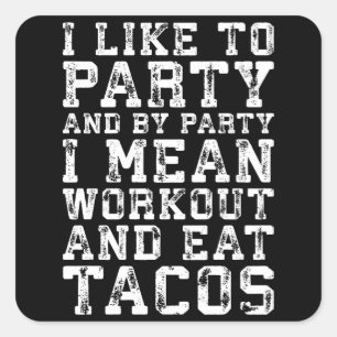 Workout en eet taco's (ik hou van feesten) - Grapp Vierkante Sticker