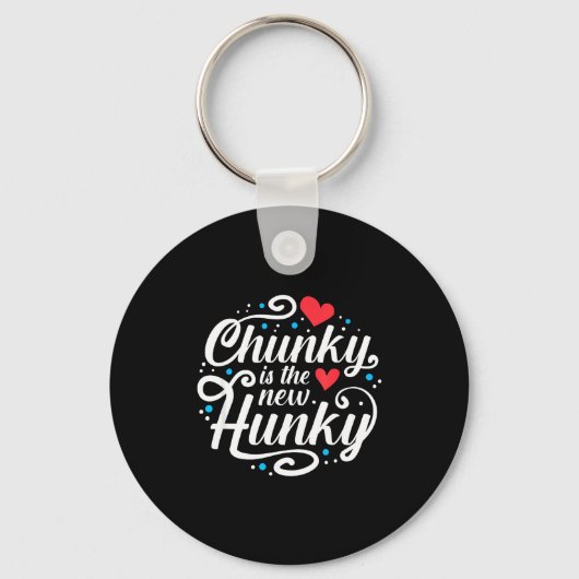 Workout Fitness Funny Chunky Is The New Hunky Grap Sleutelhanger (Voorkant)