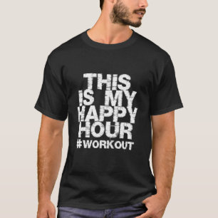 Workout Fitness Gym Dit Is Mijn Happy Hour T-shirt