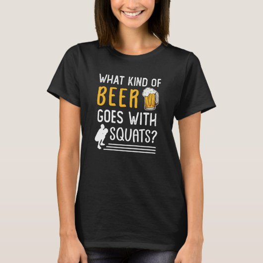 Workout Gym Meme For Beer Squats Joke  2 T-shirt (Voorkant)