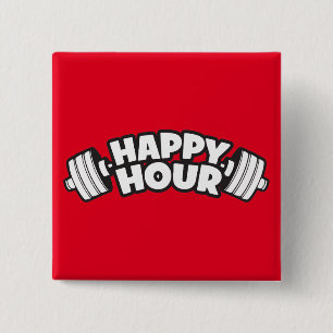 Workout - Happy Hour - Funny Gym Motivatie Vierkante Button 5,1 Cm