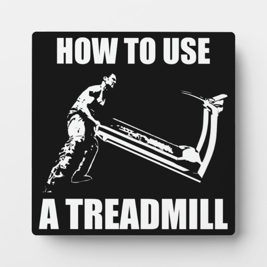 Workout Humor - How To Use A Treadmill Fotoplaat (Voorkant)