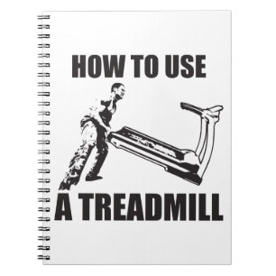 Workout Humor - How To Use A Treadmill Notitieboek