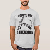 Workout Humor - How To Use A Treadmill T-shirt (Voorkant)