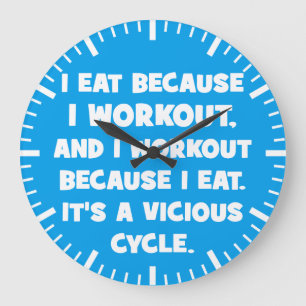 Workout Humor - Ik eet omdat ik werk uit Grote Klok