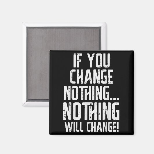 Workout If You Change Nothing Gym Insrational Wome Magneet (Voorkant / Achterkant)