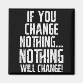 Workout If You Change Nothing Gym Insrational Wome Magneet (Voorkant)