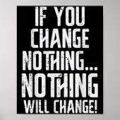 Workout If You Change Nothing Gym Insrational Wome Poster (Voorkant)