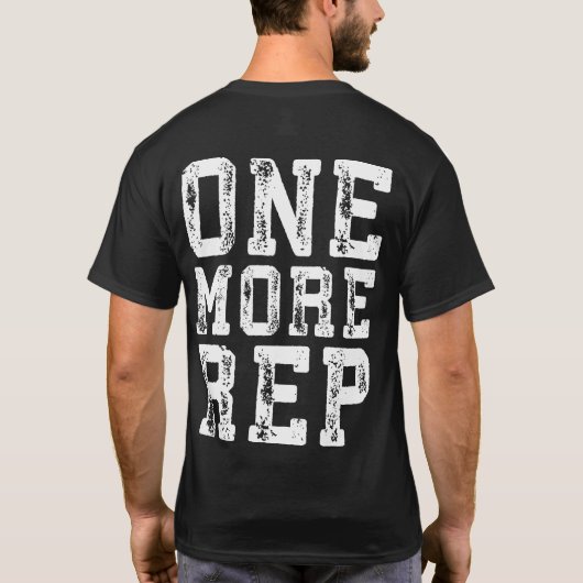 Workout Inspiration - Nog één rep - Motivatie T-shirt (Achterkant)