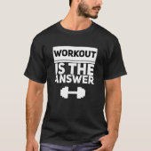 Workout is the answer - T-shirt white (Voorkant)
