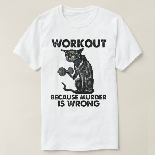 Workout Kat Omdat Moord Verkeerd Is Kunst T-shirt (Design voorkant)