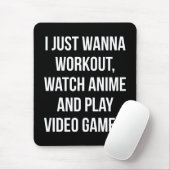 Workout, kijken anime, spelen video games - Grappi Muismat (Met muis)