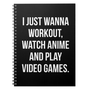 Workout, kijken anime, spelen video games - Grappi Notitieboek