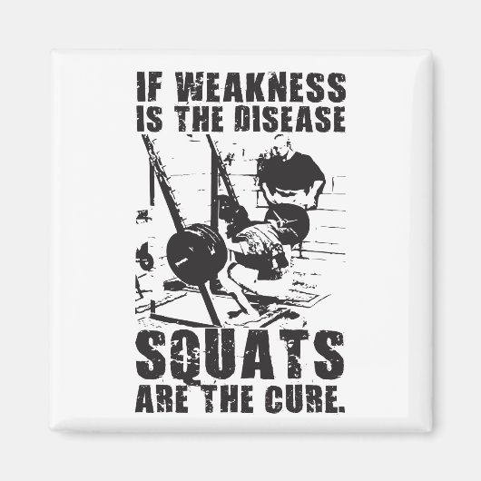 Workout Motivatie - Squat is de remedie Magneet (Voorkant)