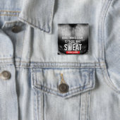Workout Motivatie - Zweet Vierkante Button 5,1 Cm (In situ)
