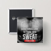 Workout Motivatie - Zweet Vierkante Button 5,1 Cm (Voorkant /achterkant)