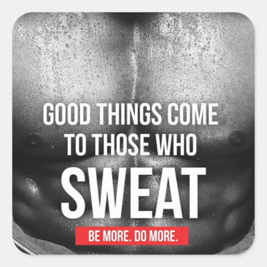 Workout Motivatie - Zweet Vierkante Sticker (Voorkant)