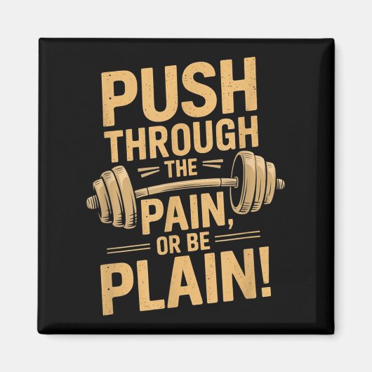 Workout Motivation Quote - Puhrough The Pain  Magneet (Voorkant)