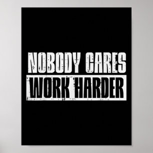 Workout Niemand Maakt Zich Zorgen Werk Harder Gym Poster