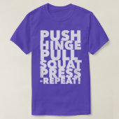 Workout Push Hinge Pull Squat Press Repeat 1437 T-shirt (Design voorkant)