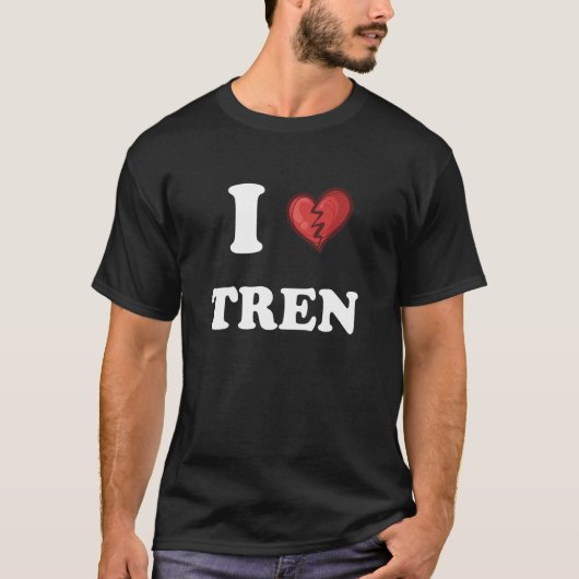 workout Quote I Love Tren Design crazy bodybuilde T-shirt (Voorkant)