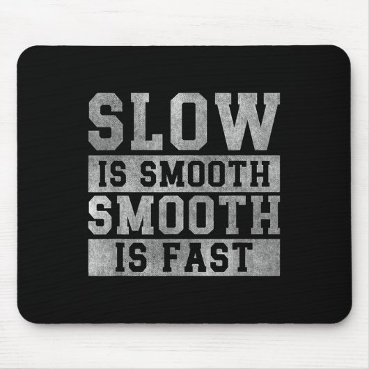 Workout Slow Is Smooth, Sitive Quote Motivational  Muismat (Voorkant)