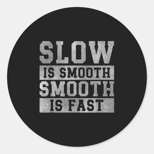 Workout Slow Is Smooth, Sitive Quote Motivational  Ronde Sticker (Voorkant)