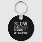 Workout Slow Is Smooth, Sitive Quote Motivational  Sleutelhanger (Voorkant)