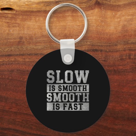 Workout Slow Is Smooth, Sitive Quote Motivational  Sleutelhanger (Voorkant)