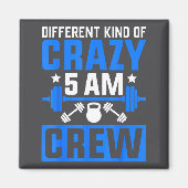 Workout Squad 5am Crew Funny Gym Quote Magneet (Voorkant)