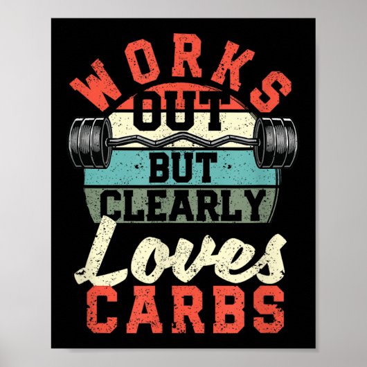 Works Out But Clearly Loves Carbs Funny Low Carb G Poster (Voorkant)