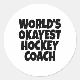 World#39; s Okayest Hockey Coach Lead Mentor Coach Ronde Sticker