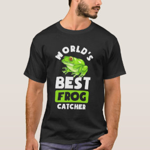 World Best Frog Catcher T-shirt