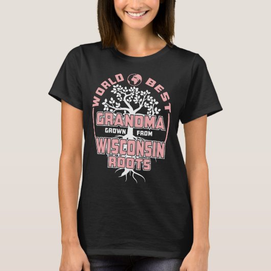 World Best Grandma Groot uit Wisconsin Roots T-shi T-shirt (Voorkant)