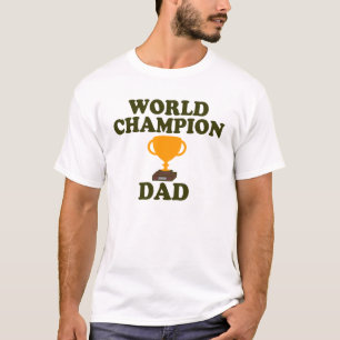 World Champion Dad Trophy T-shirt