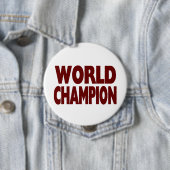 WORLD CHAMPION (enorme Button van 4 inch) (In situ)