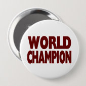 WORLD CHAMPION (enorme Button van 4 inch) (Voorkant /achterkant)