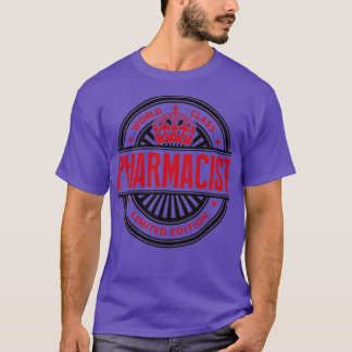 WORLD CLASS PHARMACIST LIMITED EDITION T-SHIRT