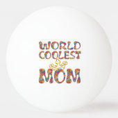 WORLD COOLEST MOM + uw achtergrond Pingpongbal (Voorkant)