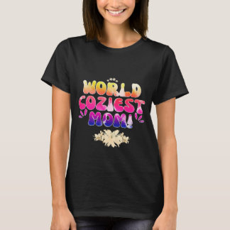 World Coziest Mom ,Kleurrijke Bloemenretro T-shirt